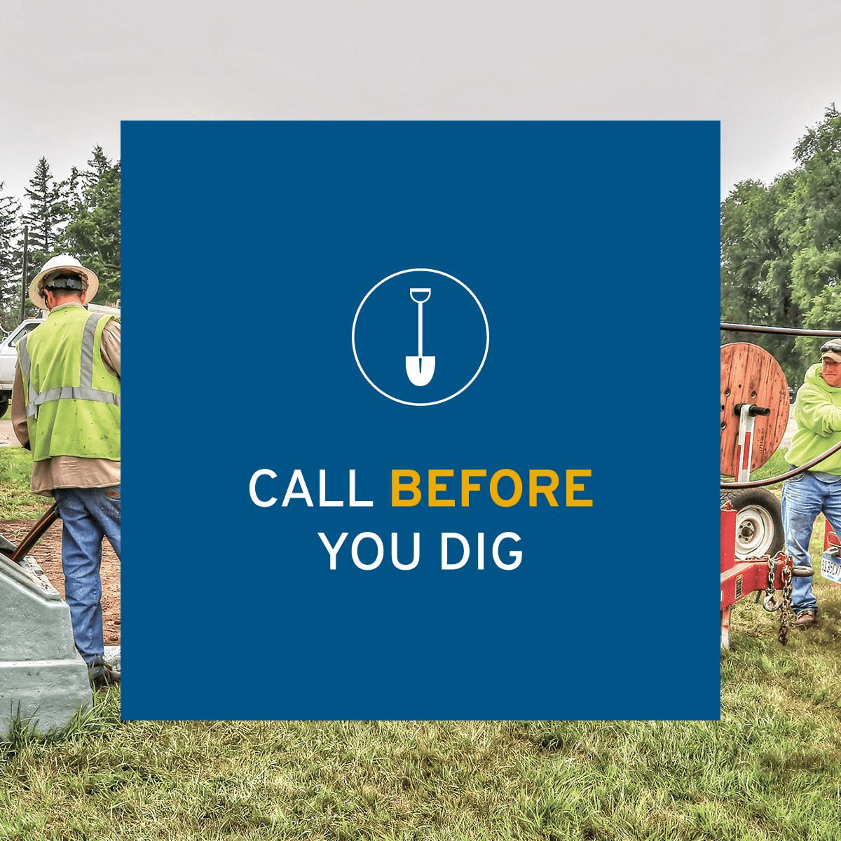 A CMPAS organic social post image that depicts a blue box overlaying a background image of utility workers. In the blue box their is a shovel icon and the text "Call Before You Dig"