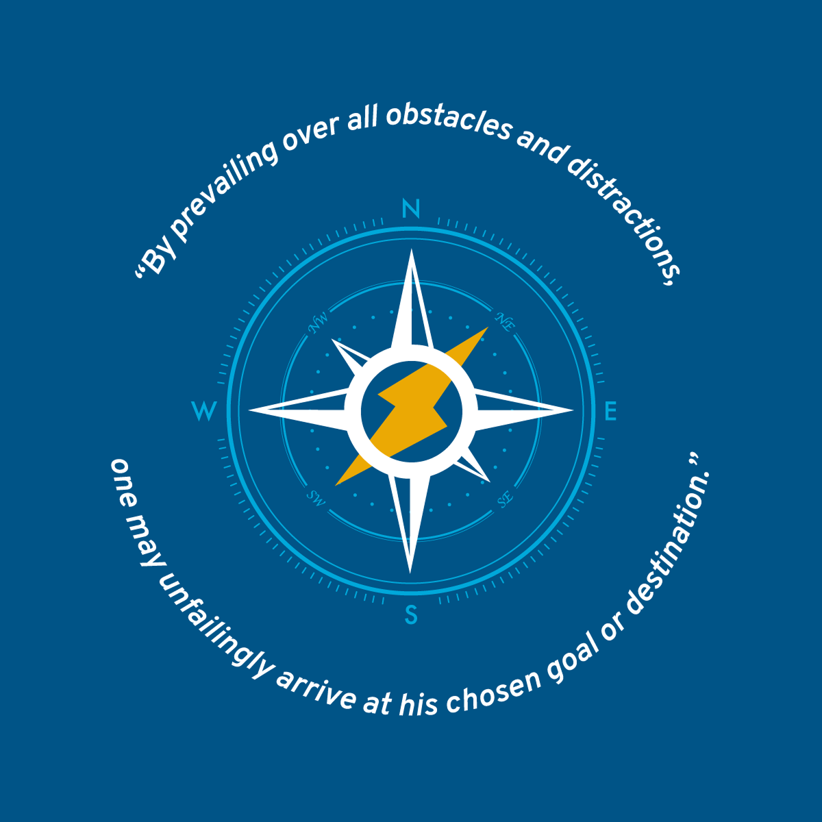 A CMPAS organic social post image that depicts their compass icon overtop a more compass labels on a dark blue background. The icon is circled by text stating "By prevailing over all obstacles and distractions, one may unfailingly arrive at his chosen goal or destination."